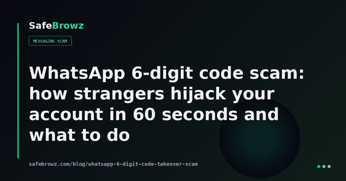 What is the WhatsApp 6-digit code? Real meaning + the takeover scam to ...